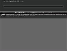 Tablet Screenshot of damadeferromma.com